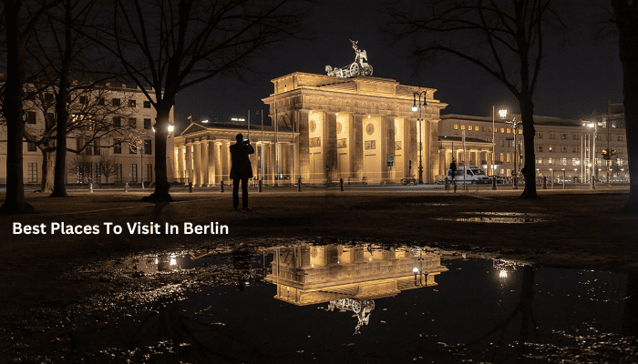 Best Places To Visit In Berlin