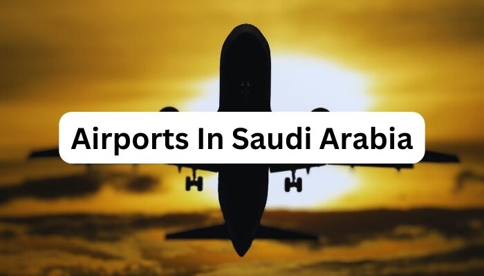 List Of All Airports In Saudi Arabia