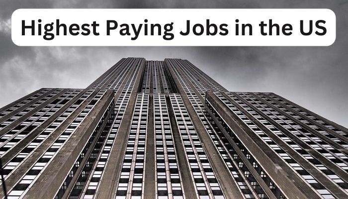 Highest Paying Jobs in the US