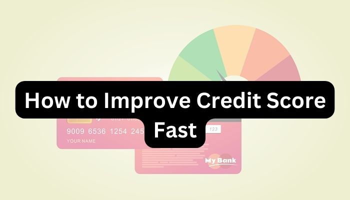 11 Ways to Build and Improve Your Credit Score Fast