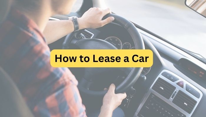 10 Steps to Leasing a New Car