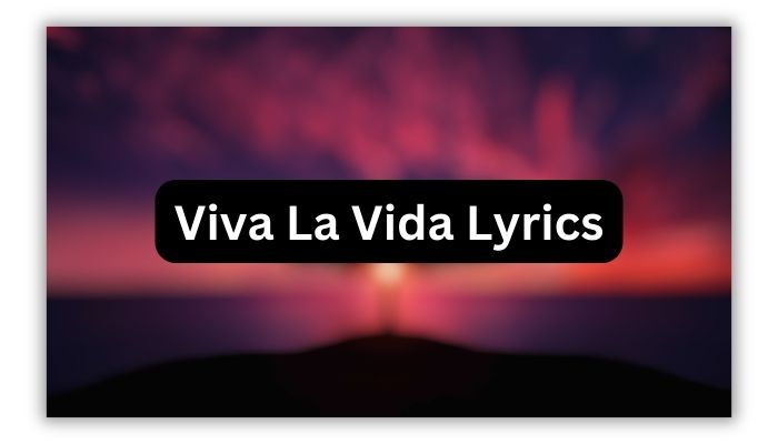 Viva La Vida Lyrics