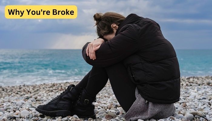 Why You Are Broke And What You Should Do