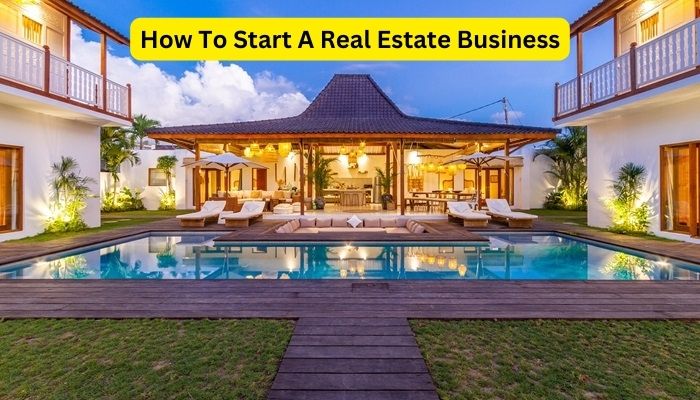 How To Start A Real Estate Business